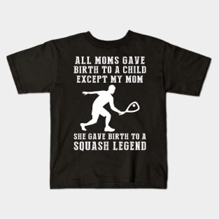 Funny T-Shirt: Celebrate Your Mom's Squash Skills - She Birthed a Squash Legend! Kids T-Shirt